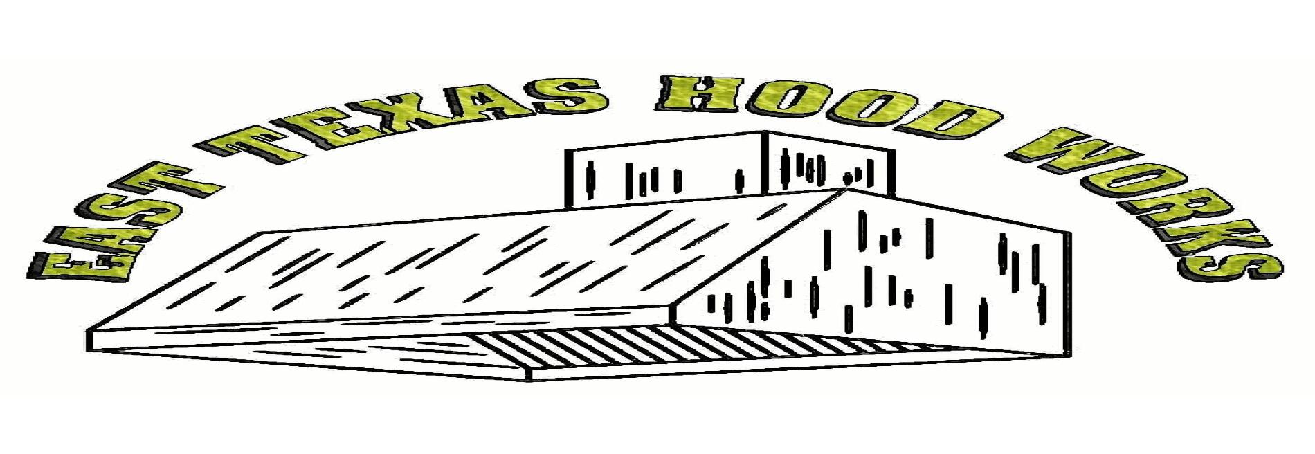 East Texas Hood Works, LLC